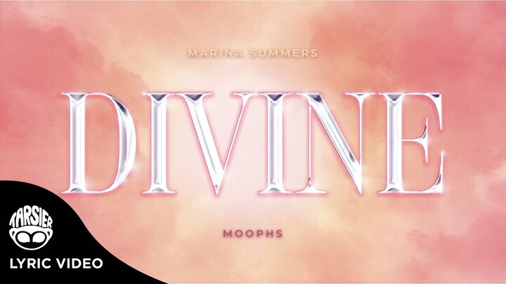 "Divine" - Marina Summers, Moophs (Official Lyric Video)