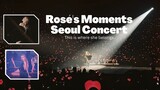 Rosé MAGICAL MOMENTS DURING BORN PINK SEOUL CONCERT