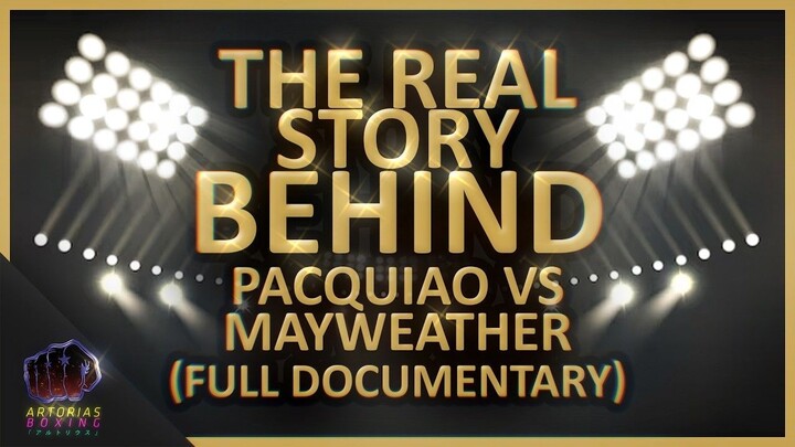 The Real Story Behind Pacquiao vs Mayweather (Original parts ReEdited) #MayPac2
