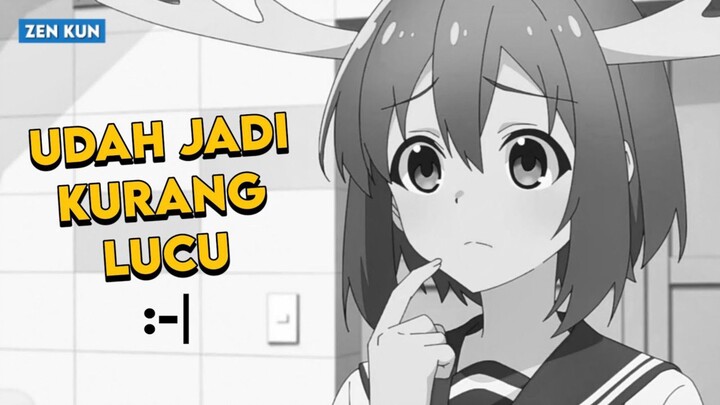 Anime Shikanoko Makin Kesini Kok Makin Berasa Gak Lucu Ya?