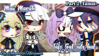 𖠳꒰ Mau marah tapi gak ada hak!🇮🇩🦋 •Gacha life indonesia•Glmm Indonesia• part 2/2 tamat •