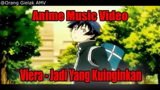AMV Viera - Jadi Yang Kuinginkan