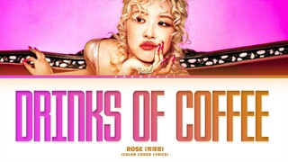 [SNIPPET] ROSÉ (로제) 'DRINKS OR COFFEE' Lyrics (Color Coded Lyrics)