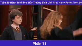 Toàn Bộ Hành Trình Phá Hủy Trường Sinh Linh Giá | Harry Potter Trọn Bộ #11