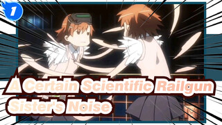 [A Certain Scientific Railgun/MAD] Sister's Noise_1