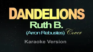DANDELIONS - Arron Rebustes Cover (Karaoke)