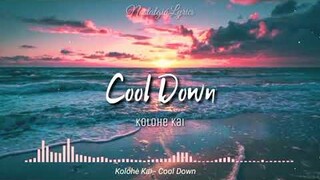 Cool Down (Lyrics) | Kolohe Kai