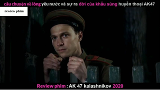 Tóm tắt phim AK47 2020 phần 4 #phimhayreview