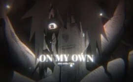 [Anime] Obito Uchiha - "On My Own" | "Naruto" [AMV/EDIT] 4K