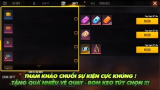 FREE FIRE | THAM KHẢO SỰ KIỆN KHỦNG TẶNG QUÁ NHIỀU VÉ QUAY VÀ BOM KEO TÙY CHỌN GHÊ QUÁ !!!