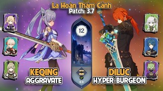 Keqing Aggravate & Diluc Hyper-Burgeon | La Hoàn Thâm Cảnh Tầng 12 | Genshin Impact 3.7