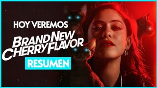 Brand New Cherry Flavor (Nuevo Sabor a Cereza) RESUMEN | Hoy veremos