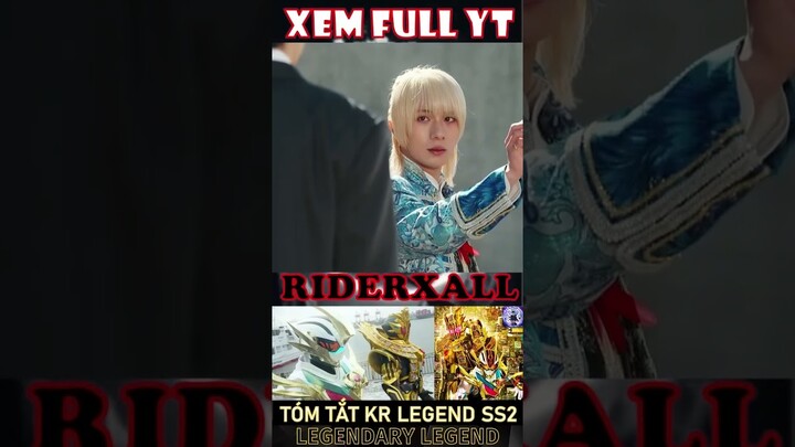 P1 Tóm Tắt KR Legend SS2 - RiderXAll