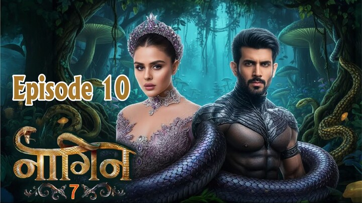 Naagin 7 18th January 2026 Full Episode 10