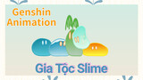 [Genshin, Animation] Gia Tộc Slime