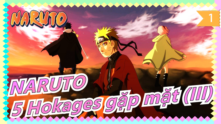 [Naruto Shippuden] Cắt đoạn Kakashi|5 Hokage gặp mặt|Naruto cầu xin Lôi Ảnh tha cho Sasuke_A