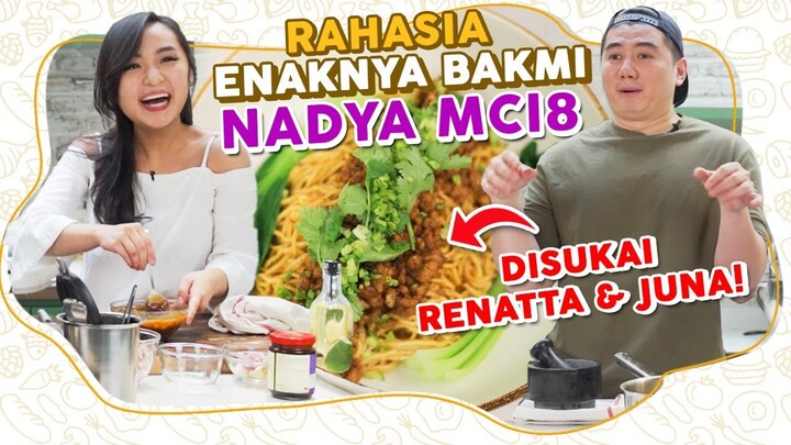 RAHASIA ENAKNYA BAKMI NADYA MCI 8! DISUKAI CHEF RENATTA & JUNA!