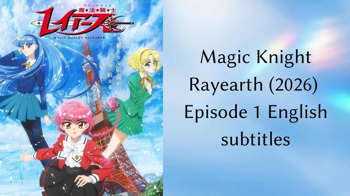 Magic Knight Rayearth (2026) Episode 1 eng sub
