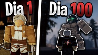 PASSEI 100 DIAS no ATTACK ON TITAN REVOLUTION no ROBLOX!