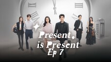 🇨🇳Present is Present | Episode 7 | English Subtitles