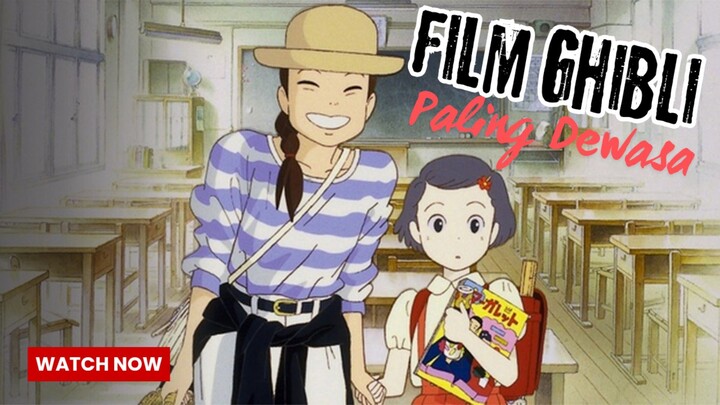 Only Yesterday - Film Ghibli Yang Usianya Lebih Tua Dari GenZ