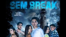 Ep 6 S€mBreak (Finale)