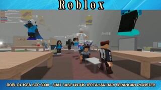 ROBLOX IKEA SCP 3008 __ Buat Base Untuk Bertahan Dari Serangan Monster Gais!!