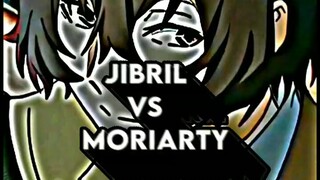jibril vs morialty