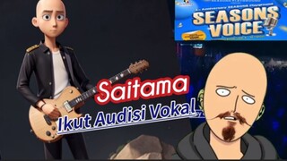 Saitama Ikut Audisi Vokal