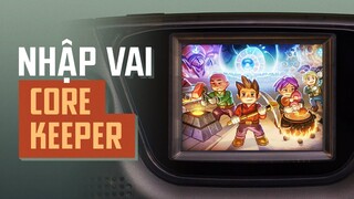 Nhập Vai CORE KEEPER và Hành Trình Đi Vào Lòng Đất