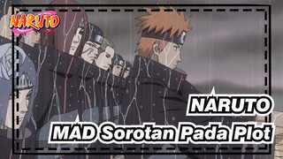 NARUTO
MAD Sorotan Pada Plot