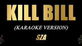 SZA - KILL BILL (Karaoke)