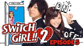 SWITCH GIRL SEASON 2 | EPISODE 5 (ENG SUB)