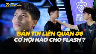 Bản tin Liên Quân #6 - Cơ Hội Nào Cho Flash? | Box Liên Quân