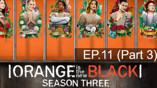 Orange is the New Black Season 3 ⭐ ซับไทย EP11_3