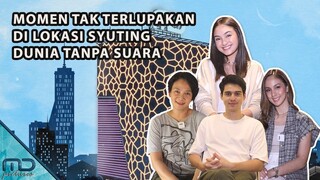Cast Spill Momen Tak Terlupakan di Lokasi Syuting - Inside MD Dunia Tanpa Suara