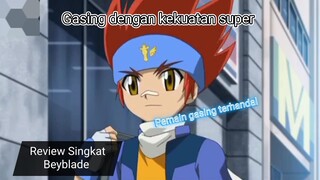 Main Gasing dengan kekuatan super | Review Singkat Beyblade