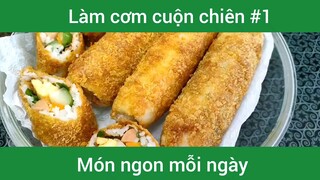 Làm cơm cuộn chiên p1