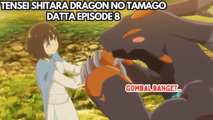 Tensei shitara Dragon no Tamago datta Episode 8: Gombal Banget Naga Satu Ini