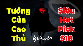 Siêu Hot Pick hay Kẻ Thay Thế ? AE cao thủ cần biết SUPERMAN mùa 18 #ReviewTNG