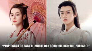 Perpisahan Dilraba Dilmurat dan Gong Jun Bikin Netizen Baper dan Rating Drama The Legend of Anle