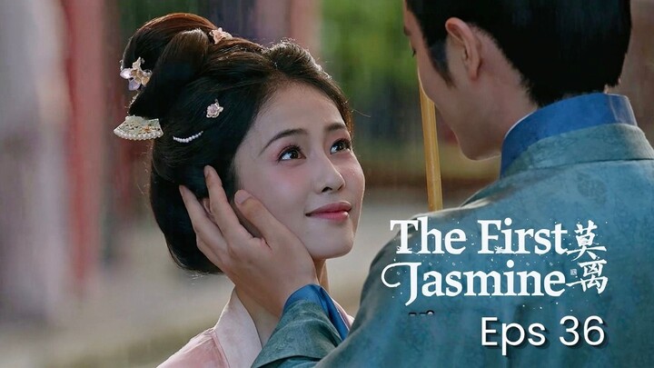 The First Jasmine Episode 36 Subtitle Bahasa Indonesia
