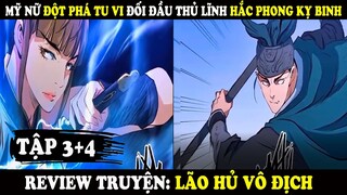 Lão Hủ Vô Địch Tập 3+4 | Mỹ Nữ Đột Phá Tu Vi Khi Đối Đầu Với Thủ Lĩnh Hắc Phong Kỵ Binh