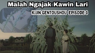 Kijin Gentoushou Episode 3: Malah Shirayuki Ngajak Kawin Lari 😵