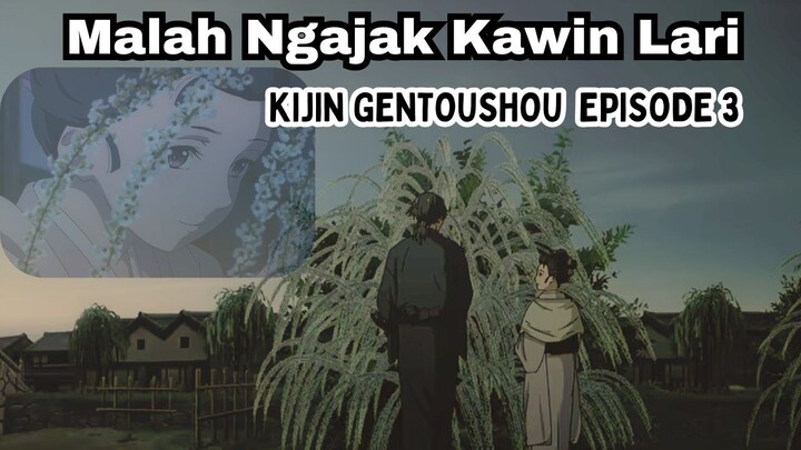 Kijin Gentoushou Episode 3: Malah Shirayuki Ngajak Kawin Lari 😵