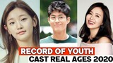 Record Of Youth South Korean Drama | Cast Real Ages & Real Names 2020 |RW Facts & Profile|