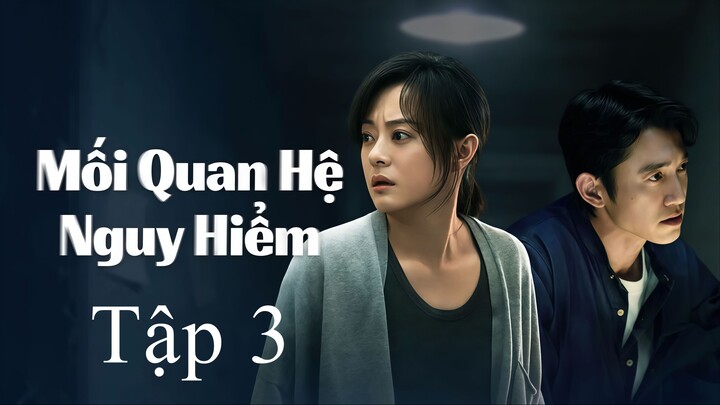 Mối Quan Hệ Nguy Hiểm (The Dark Romance) Vietsub Full HD - Tập 3