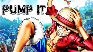 One Piece - AMV Pump it Up