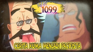 FULL OP 1099 - KUMA MENGELILINGI DUNIA MENCARI OBAT BONNEY! KE PULAU WEATHERIA & BERTEMU HERACLES!!