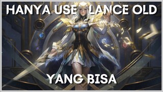 HANYA USER LANCE OLD YANG BISA - Honor of Kings Montage